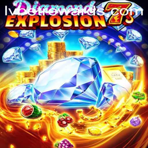 Explore the Thrilling World of DiamondExplosion7s: LVBET's Latest Sensation