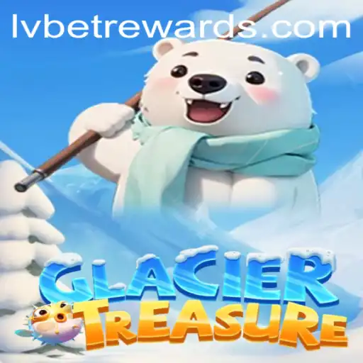 Explore GlacierTreasure: A New Gaming Phenomenon on LVBET