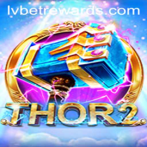 Exploring the Thrills of Thor2 Game on LVBET